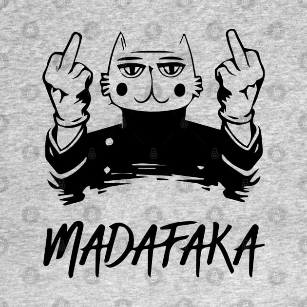 madafaka by Catfactory